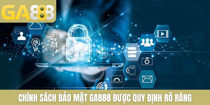 Chính Sách Bảo Mật GA888 Cam Kết An Toàn Cho Người Chơi - Zenlucky89