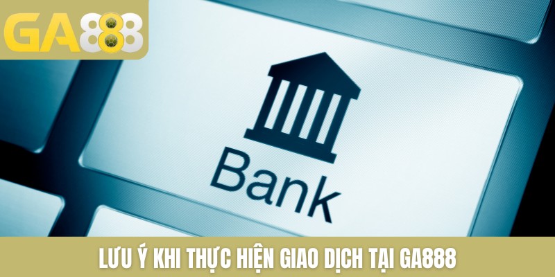 Nạp tiền GA888 cực đơn giản qua 4 kênh thông dụng - Zenlucky89